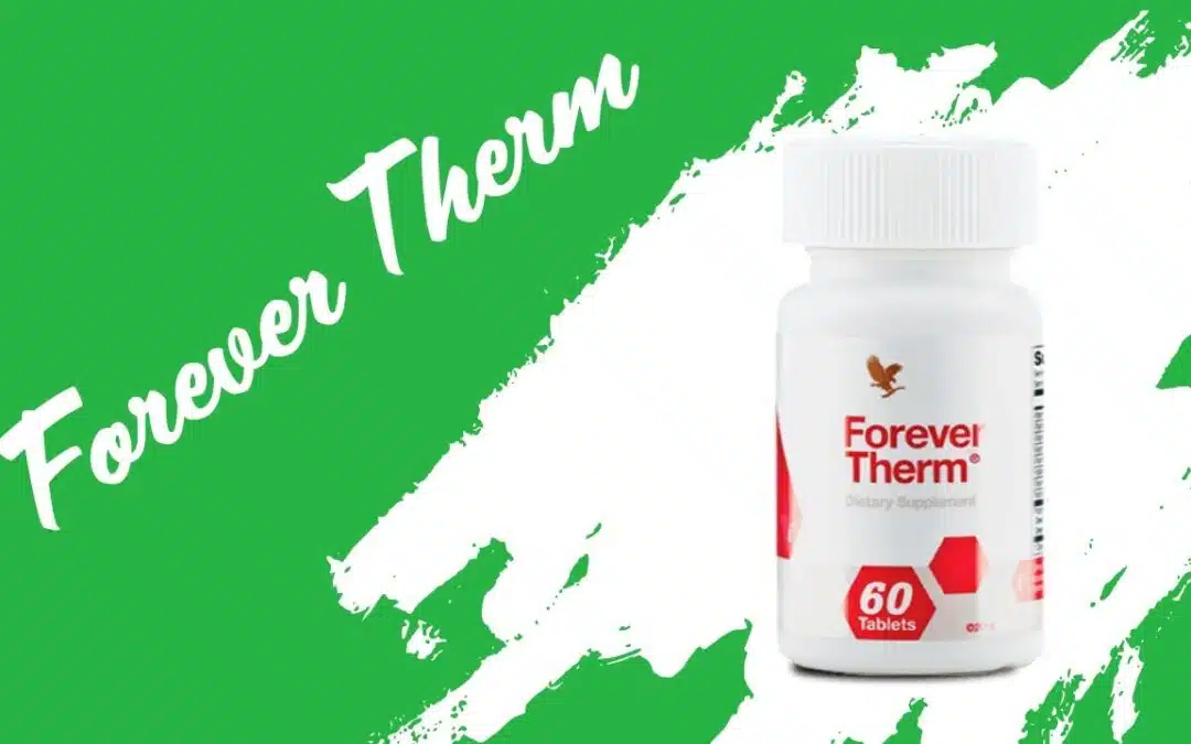 Forever Therm Review [Calories-Fats Burner]